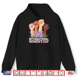 Hoodie International WomenS Day 8 March Shirt