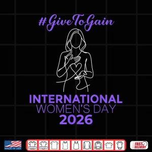 Design International WomenS Day 2026 Iwd Give To Gain Women Girls Shirt