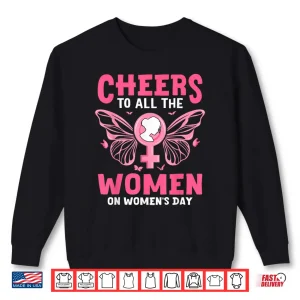 Sweatshirt International WomenS Day 2025 Feminist Powerful Saying Shirt