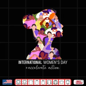 Design International WomenS Day 2025 Accelerate Action For Women Shirt