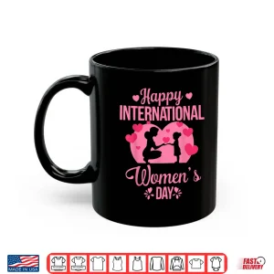 Mug International WomenS Day 2025 Accelerate Action 8 March Shirt