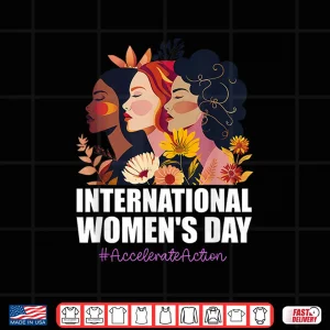 Design International WomenS Day 2025 8 March Iwd Accelerate Action Shirt