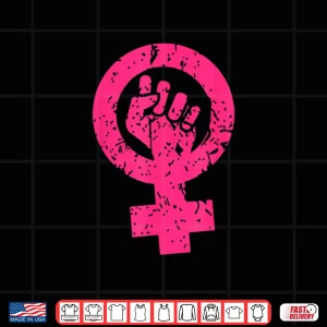 Design Feminism Symbol International WomenS Day Feminist Month Shirt