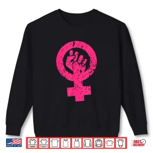 Sweatshirt Feminism Symbol International WomenS Day Feminist Month Shirt
