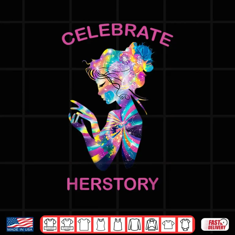 Celebrate Herstory International Women'S Day Shirt 4 Design Celebrate Herstory International WomenS Day Shirt
