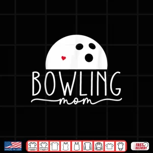 Design Bowling Mom MotherS Day Birthday Party For WomenS Players Shirt