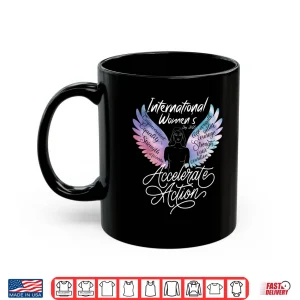Mug Accelerate Action International WomenS Day 2025 For Women Shirt