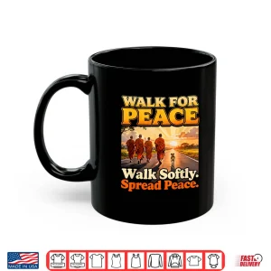 Mug Walk for Peace WalkSoftly SpreadPeace Buddhist Monk Zen Shirt