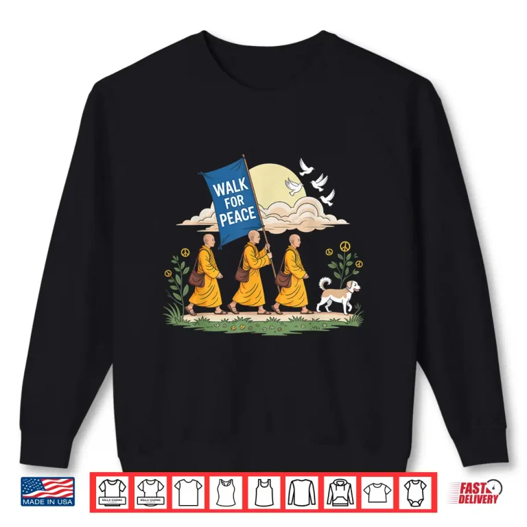 Sweatshirt Walk for Peace Aloka Buddhist Monks Journey Shirt