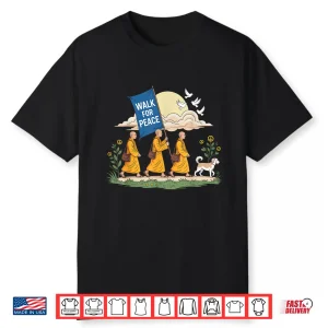 Walk For Peace Aloka Buddhist Monks Journey Shirt