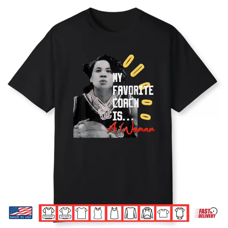 Official Dawn Staley My Favorite Coach is A Woman Apparel Shirt