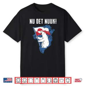 Nu Det Nuuk Greenlanders I Stand With Greenland Shirt