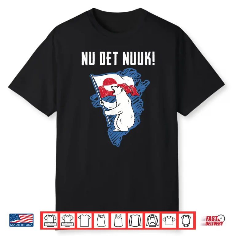 Nu Det Nuuk Greenlanders I Stand with Greenland Shirt