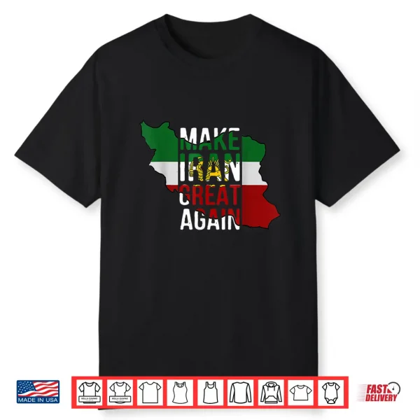 Iranian Shirt Make Iran Great Again Emblem Of Iran Miga Shirt