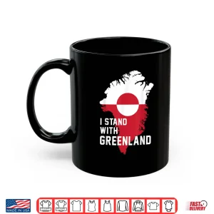 Mug I Stand with Greenland Support Greenlanders Shirt