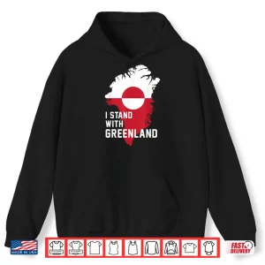 Hoodie I Stand with Greenland Support Greenlanders Shirt