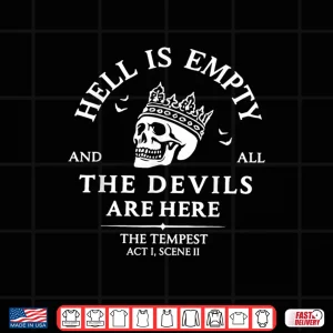 Design Hell is Empty and All The Devils are Here Shirt