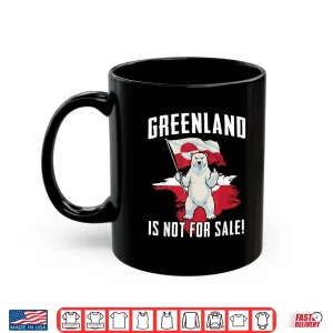 Greenland Is Not For Sale Love Greenland Support Greenlander Shirt 3 Mug Greenland is Not for Sale Love Greenland Support Greenlander Shirt