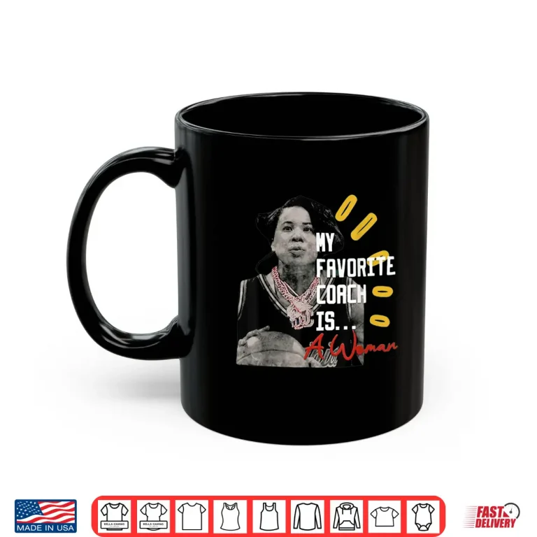 Mug Dawn Staley My Favorite Coach is a Woman Official Shirt