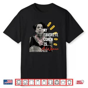 Dawn Staley My Favorite Coach Is A Woman Official Shirt