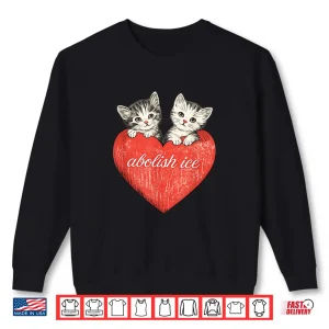 Sweatshirt Abolish ICE Cute Cat Valentine Shirt
