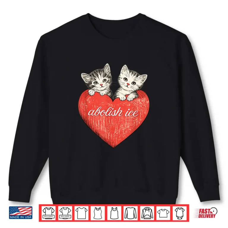 Sweatshirt Abolish ICE Cute Cat Valentine Shirt