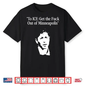 To Ice Get The Fuck Out Of Minneapolis Mayor Jacob Frey Shirt