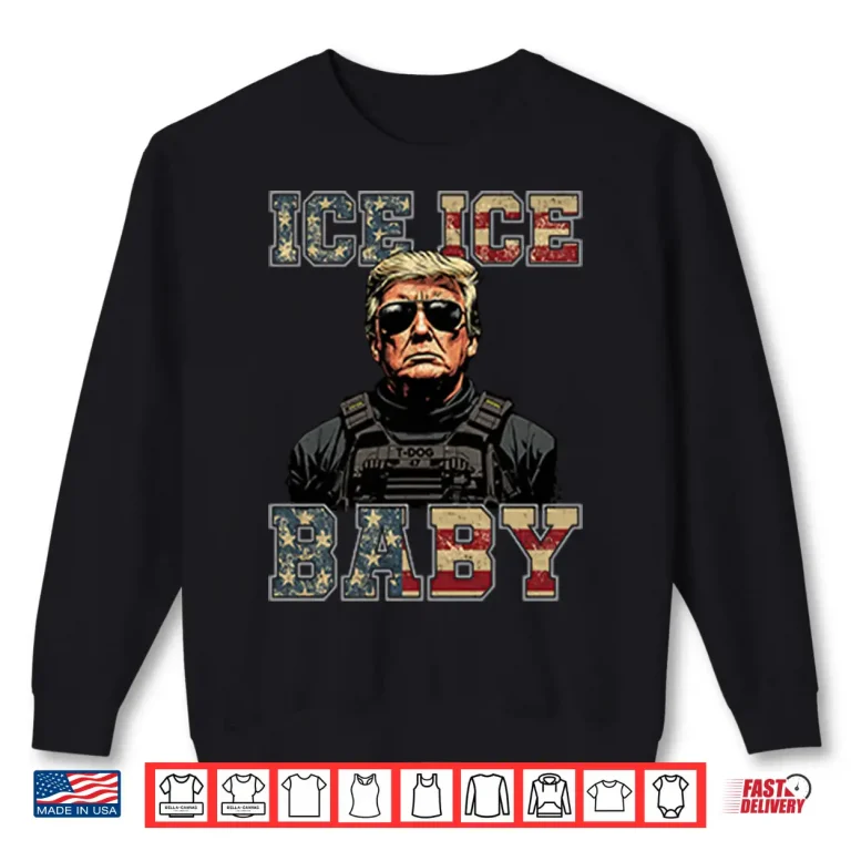Sweatshirt Ice Ice Baby Donald Trump Shirt