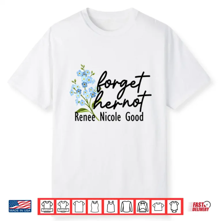 Forget Her Not Renee Nicole Good Shirt