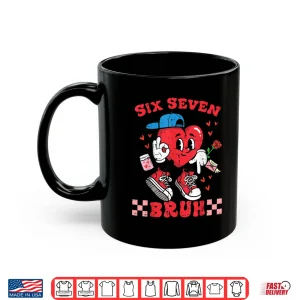 Mug Six Seven Bruh Heart 67 6 7 Valentines Day Kids Boys Youth Shirt