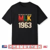 Retro Mlk 1963 Dream Legacy Civil Rights Movement Art Shirt