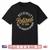 Retirement 2026 Retired 2026 Not My Problem Anymore Funny Shirt