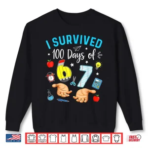 Sweatshirt I Survived 100 Days of 67 Funny Meme 100th Day of School 6 7 Shirt