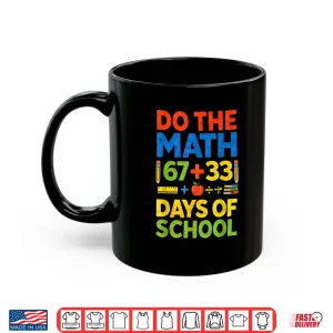 Mug Do The Math 100 Days of School Happy 100th Days of School Shirt