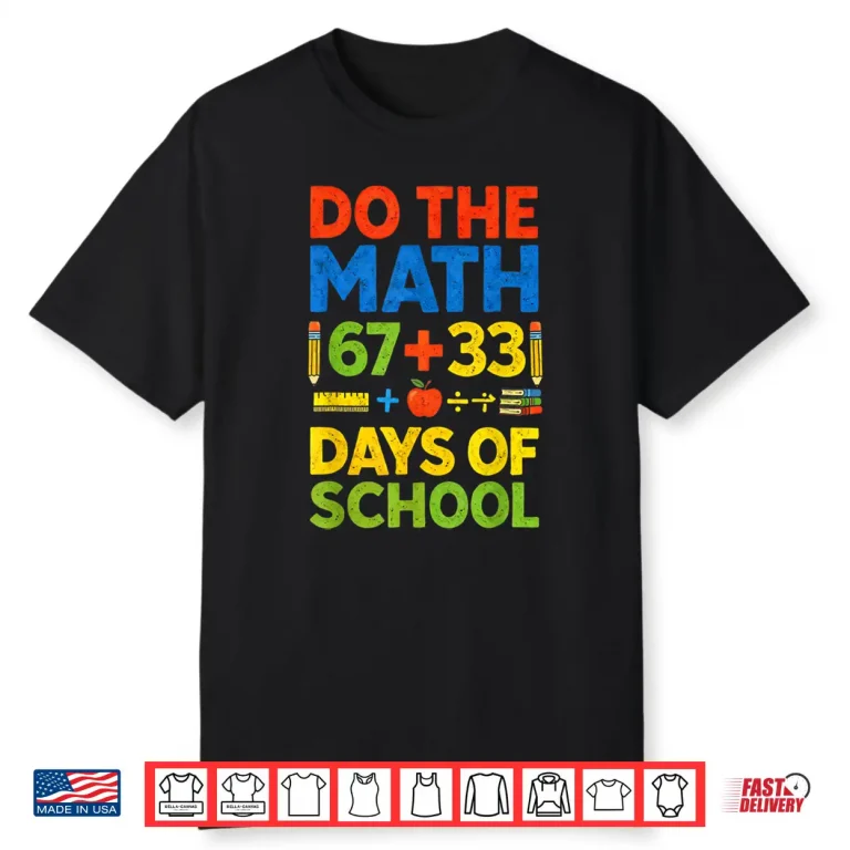 Do The Math 100 Days of School Happy 100th Days of School Shirt