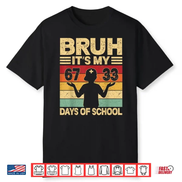 Bruh Its My 67 33 Days Of School Boys 100Th Day 67 Meme Kids Shirt