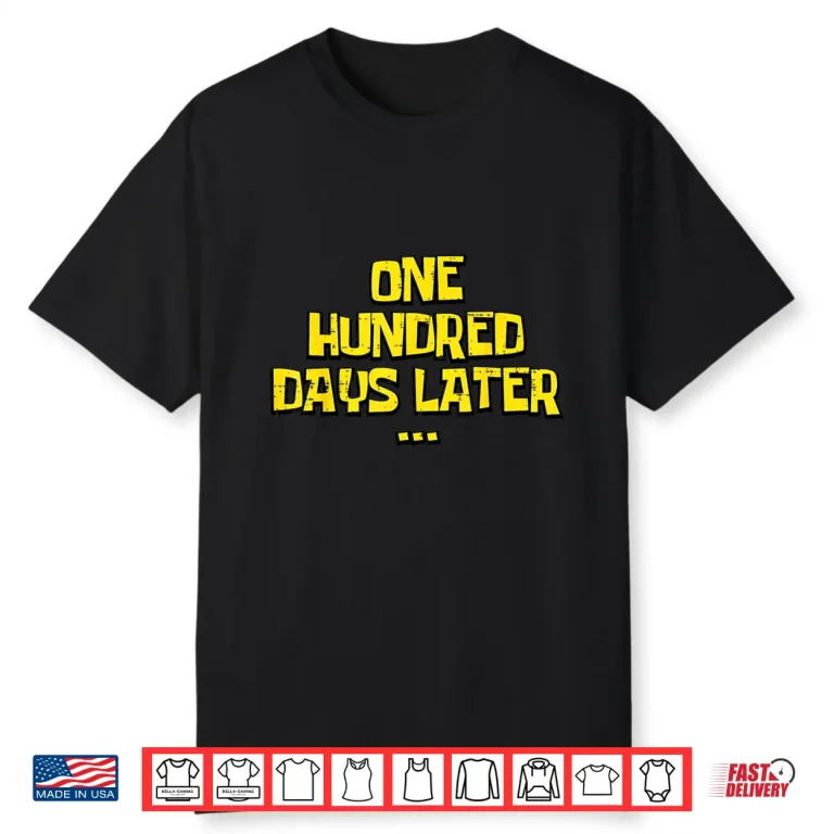 100th Day of School One Hundred Days Later Teacher Kid Women Shirt