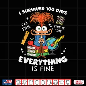 Design Survived 100 Days Im is Fine Anxiety 100th Day School Kids Shirt