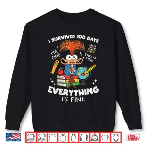 Sweatshirt Survived 100 Days Im is Fine Anxiety 100th Day School Kids Shirt