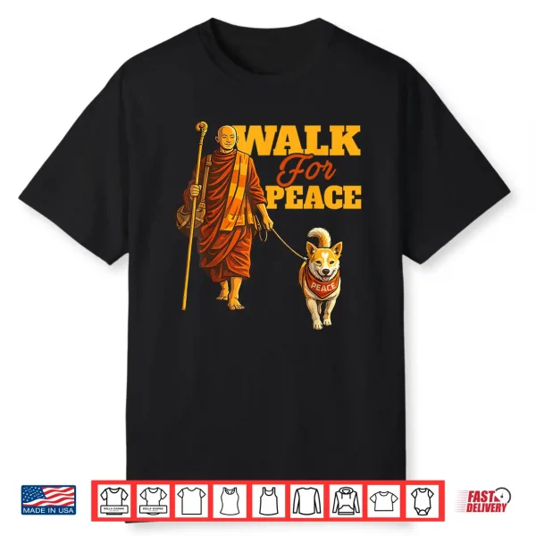 Peace Walking Monks And Aloka Dog Walk For Peace Men Women Shirt