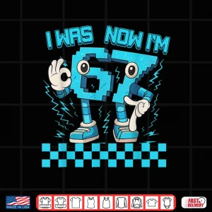 Design I was 6 Now Im 7 67 Six Seven 7 Year Old 6 7 Birthday Boys Shirt