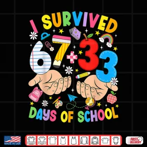 Design I Survived 67 33 Days of School Six Seven Meme Teachers Kids Shirt