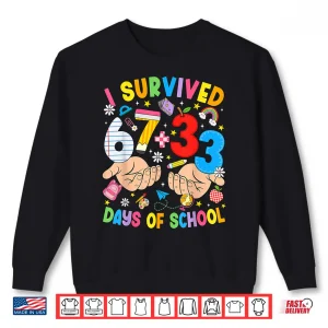 Sweatshirt I Survived 67 33 Days of School Six Seven Meme Teachers Kids Shirt