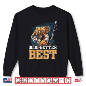 Sweatshirt Funny Good Better Best Shirt