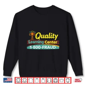 Sweatshirt Funny Day Care Shirt Quality Learning Center Nick Learning Shirt