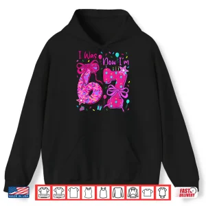 Hoodie 7th Birthday Girl I was 6 Now Im 7 Year Old Girl Birthday Shirt