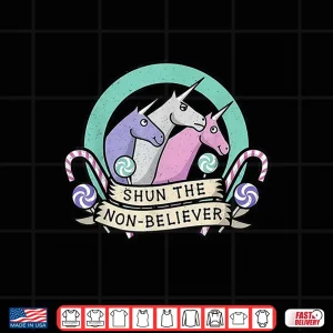 Design Unicorn Shun The Non Believer Shirt 3