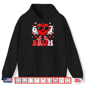 Hoodie Six Seven 67 Bruh 6 7 Meme Funny Valentine Heart Boys Kids Shirt
