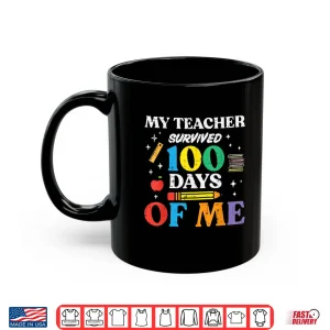 Mug My Teacher Survived 100 Days of School of Me 100th Day Kids Shirt