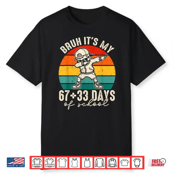 Bruh Its My 67 +33 Days Of School 100Th Day Dab Kids Boys Shirt